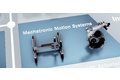 Mechatronic motion systems